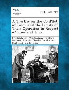 A Treatise on the Conflict of Laws, and the Limits of Their Operation in Respect of Place and Time. - Von Savigny, Friedrich Carl; Guthrie, William; Bartolo