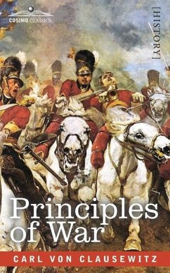 Principles of War - Clausewitz, Carl Von