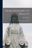 From Shadows to Reality; Studies in the Biblical Typology of the Fathers