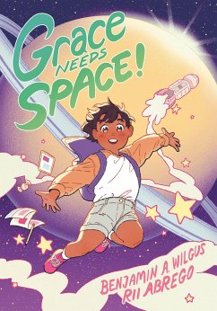 Grace Needs Space! - Wilgus, Benjamin A; Abrego, Rii