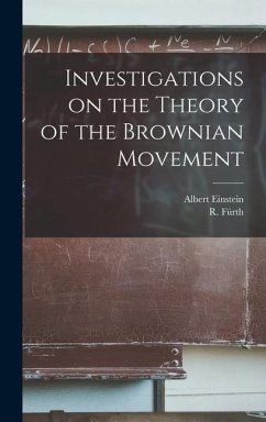 Investigations on the Theory of the Brownian Movement - Einstein, Albert