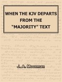 When the KJV Departs from the &quote;majority&quote; Text