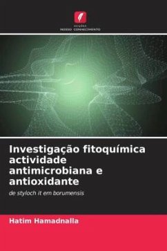Investigação fitoquímica actividade antimicrobiana e antioxidante - Hamadnalla, Hatim