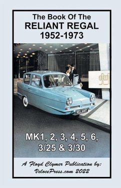 Book of the Reliant Regal 1952-1973 Mk1, Mk2, Mk3, Mk4, Mk5, Mk6, 3/25 & 3/30 Models - Thorpe, J.