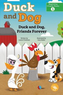 Duck and Dog, Friends Forever - Friedman, Laurie