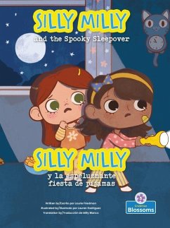 Silly Milly and the Spooky Sleepover (Silly Milly Y La Espeluznante Fiesta de Pijamas) Bilingual Eng/Spa - Friedman, Laurie