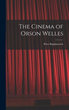 The Cinema of Orson Welles - Bogdanovich, Peter