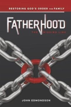 Fatherhood: The Missing Link - Edmondson, John
