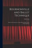 Bournonville and Ballet Technique; Studies and Comments on August Bournonville's Études Chorégraphiques