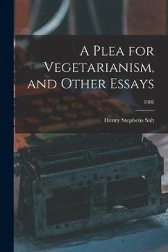 Cover A Plea for Vegetarianism, and Other Essays; 1886