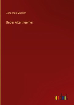 Ueber Alterthuemer - Mueller, Johannes