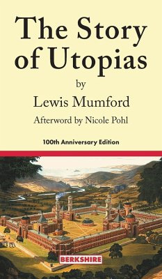 The Story of Utopias: 100th Anniversary Edition - Mumford, Lewis