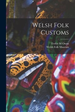 Welsh Folk Customs - Owen, Trefor M.