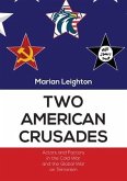 Two American Crusades: Actors and Factors in the Cold War and the Global War on Terrorism