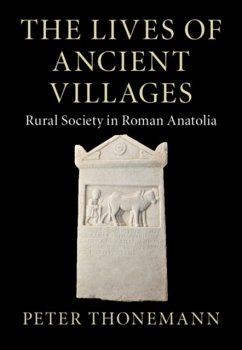 The Lives of Ancient Villages von Peter Thonemann (University of Oxford ...