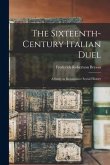 The Sixteenth-century Italian Duel; a Study in Renaissance Social History