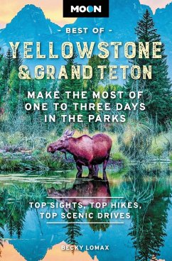 Moon Best of Yellowstone & Grand Teton (Second Edition) - Lomax, Becky