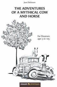 The Adventures of a Mythical Cow and Horse - Dickinson, Jean