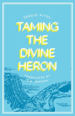 Taming the Divine Heron - Pitol, Sergio