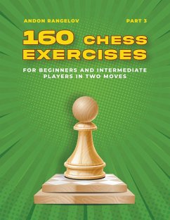 160 Chess Exercises for Beginners and Intermediate Players in Two Moves, Part 3 - Rangelov, Andon