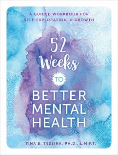 52 Weeks to Better Mental Health - Tessina, Tina B.