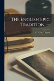 The English Epic Tradition. --