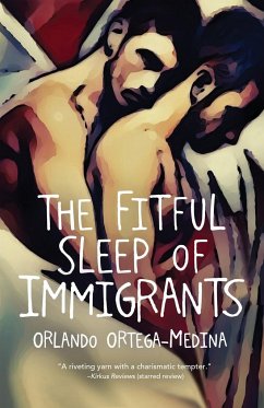 Fitful Sleep of Immigrants - Ortega-Medina, Orlando