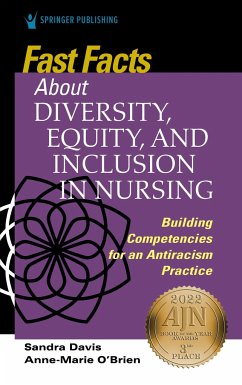 Fast Facts about Diversity, Equity, and Inclusion in Nursing - Davis, Sandra; O'Brien, Anne Marie