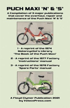 Puch Maxi 'n' & 's' a Compilation of 3 Major Overhaul, Repair and Maintenance Publications - Warring, R. H.; Daimler-Puch a G