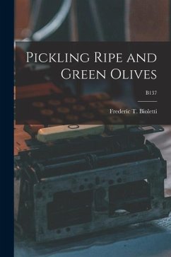 Pickling Ripe and Green Olives; B137