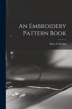 An Embroidery Pattern Book - Waring, Mary E.