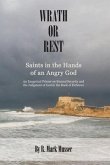 Wrath or Rest: Saints in the Hands of an Angry God