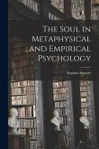 The Soul in Metaphysical and Empirical Psychology