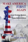Make America First Again: Grand Strategy Analysis and the Trump Administration