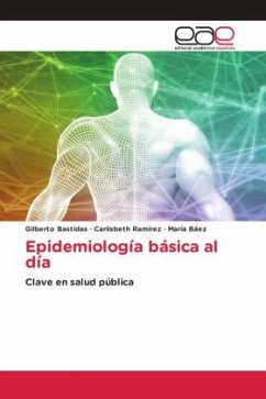 Epidemiología básica al día - Bastidas, Gilberto;Ramírez, Carlisbeth;Baez, Maria