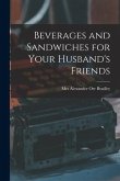 Beverages and Sandwiches for Your Husband's Friends