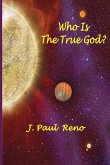 Who Is The True God?