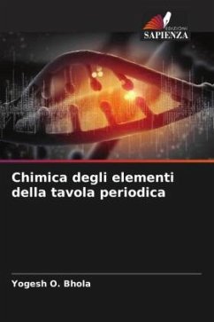 Chimica degli elementi della tavola periodica - Bhola, Yogesh O.