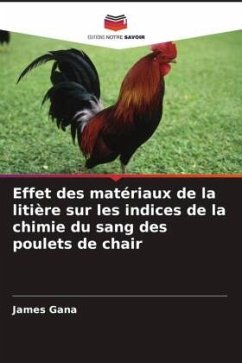 Effet des matériaux de la litière sur les indices de la chimie du sang des poulets de chair - Gana, James