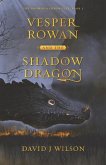 Vesper Rowan and the Shadow Dragon: Volume 1