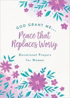 God, Grant Me. . .Peace That Replaces Worry - Brumbaugh Green, Renae