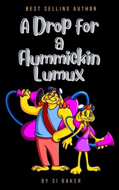 A Drop for a Flummickin Lumux - Baker, Si