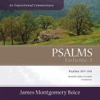 Psalms: An Expositional Commentary, Vol. 3: Psalms 107-150