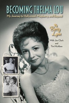 Cover Becoming Thelma Lou - My Journey to Hollywood, Mayberry, and Beyond