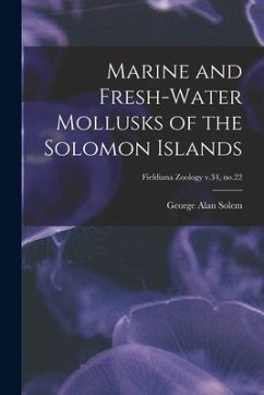 Marine and Fresh-water Mollusks of the Solomon Islands; Fieldiana Zoology v.34, no.22 - Solem, George Alan
