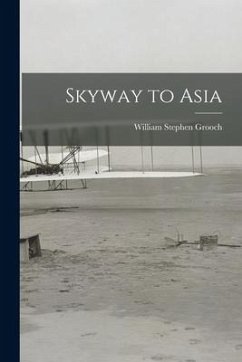 Skyway to Asia - Grooch, William Stephen