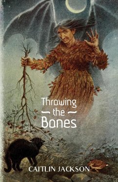 Throwing the Bones - Jackson, Caitlin