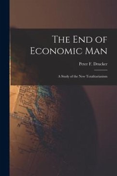 The End of Economic Man: a Study of the New Totalitarianism