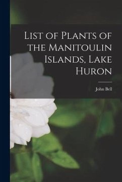 List of Plants of the Manitoulin Islands, Lake Huron - Bell, John