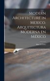 Modern Architecture in Mexico. Arquitectura Moderna En México
